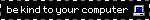 Kind Computer